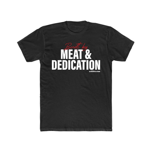 "Meat & Dedication" Unisex Tee