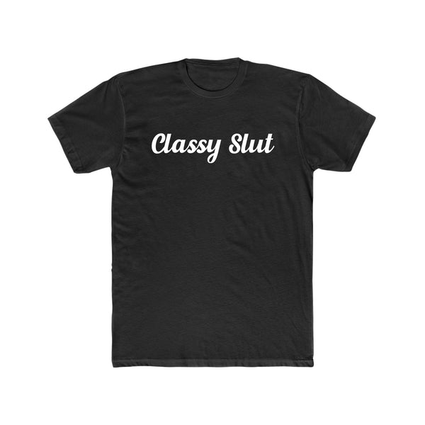 "Classy Slut" Tee Black