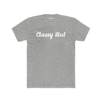 "Classy Slut" Tee Grey