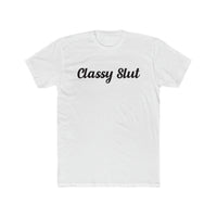 "Classy Slut" Tee White